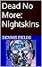Dead No More: Nightskins