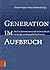 Generation Im Aufbruch: Die...