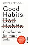 Good Habits, Bad ...