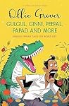 Gulgul, Ginni, Peepal, Papad and More by Ollie Grover