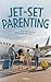 Jet-set parenting by Ann Gun