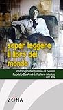Saper leggere il libro del mondo. Volume XIV: Antologia del premio di poesia Fabrizio De André parlare musica (Italian Edition)