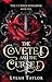 The Coveted and the Cursed