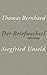 Der Briefwechsel by Thomas Bernhard