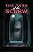 The Turn of the Screw: An 1898 Classic Ghost Story (Annotated)