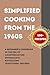 SIMPLIFIED COOKING FROM THE...