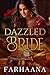 Dazzled Bride by Farhaana Tahseen