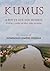 KUMUS – A PONTE ATÉ NÓS MESMOS by Domingos Simões Pereira