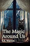 The Magic Around Us