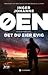 Det du eier evig by Inger Johanne Øen