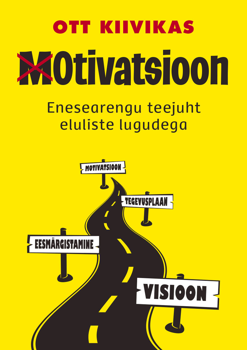 Otivatsioon: enesearengu teejuht eluliste lugudega (Paperback)