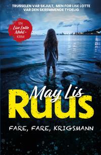 Fare, fare, krigsmann (Lise Lotte Mehl, #3)