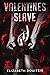 Valentine's Slave