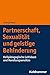 Partnerschaft, Sexualitat Und Geistige Behinderung: Professionelles Handeln Und Verstehen in Der Heilpadagogik (German Edition)