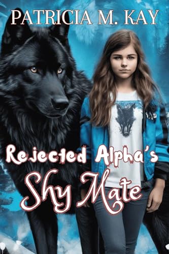 Rejected Alpha's Shy Mate: An Alpha's Shy Mate Rejected Regret Romance Thriller (Kindle Edition)
