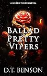 A Ballad of Pretty Vipers by D.T. Benson