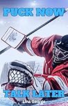 Puck Now, Talk Later