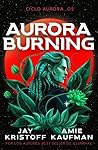 Aurora Burning by Amie Kaufman