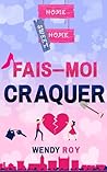 Book cover for Fais-moi craquer: Une comédie romantique déjantée ! (Fais-moi... rire ! t. 1) (French Edition)