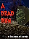 A Dead Run