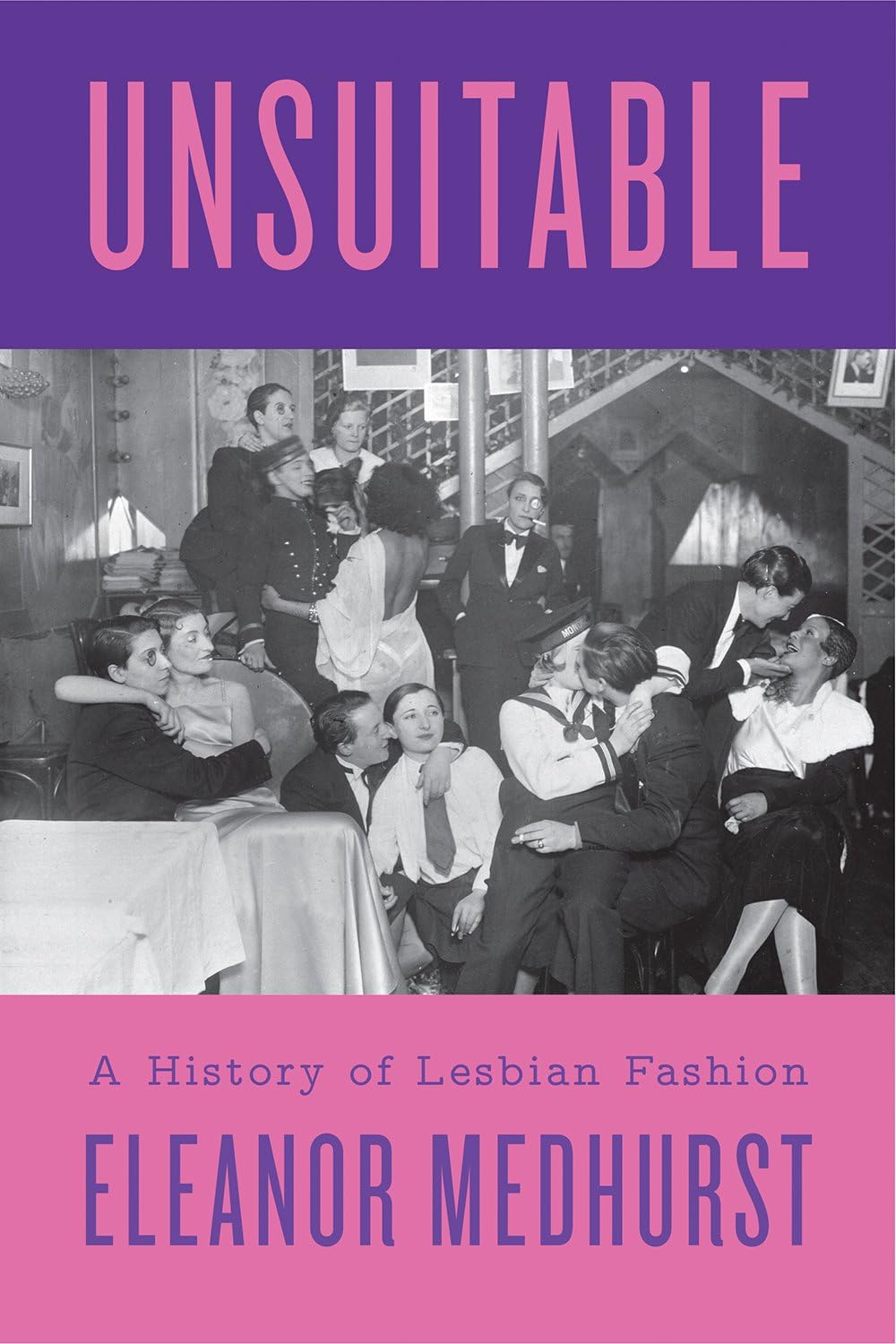 Unsuitable: A History of Lesbian Fashion (Hardcover)