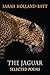 The Jaguar: Selected Poems
