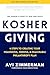 Kosher Giving by Avi Zimmerman Kosher Giving by Avi Zimmerman
