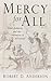 Mercy for All by Robert D.   Anderson