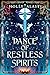A Dance of Restless Spirits