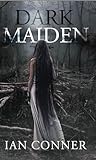 Dark Maiden by Ian Conner