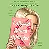 I Kissed Shara Wheeler by Casey McQuiston