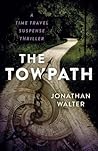 The Towpath: A Time Travel Suspense Thriller