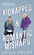 Kidnapped & Romantic Mishaps: Dangerous Liaisons
