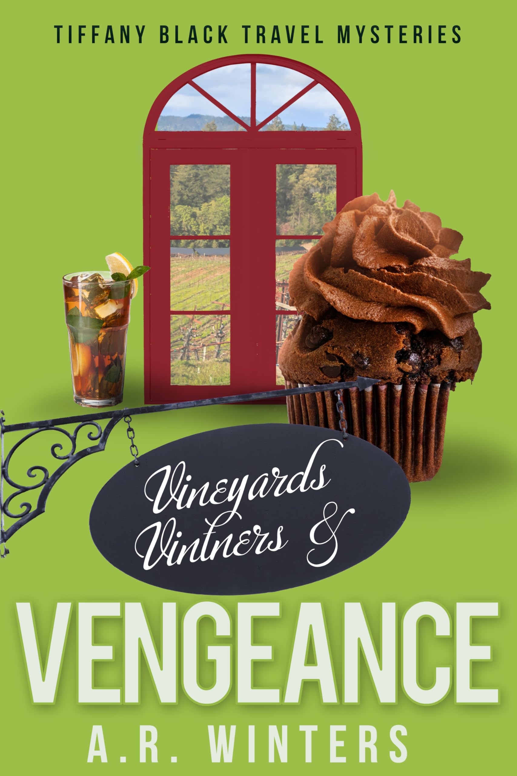 Vineyards, Vintners and Vengeance: A Tiffany Black Travel Mystery (Tiffany Black Travel Mysteries Book 7)