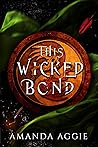 This Wicked Bond by Amanda Aggie