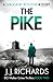 The Pike A Lancashire Detective Mystery (DCI Walker Crime Thrillers) by J.J. Richards