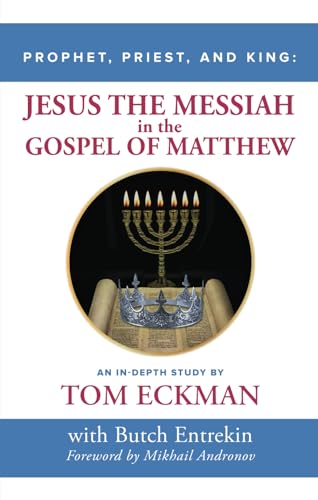 Prophet, Priest and King: Jesus the Messiah in the Gospel of Matthew (Paperback)
