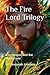 The Fire Lord Trilogy: The ...