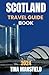 Scotland Travel Guide Book ...