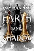 Commanding Earth And Shadow