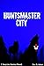 Huntsmaster City (The Kingd...
