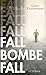 Fall, Bombe, fall