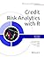 Credit Risk Analytics with R