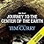Journey to the Center of the Earth