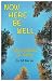 Now Be Here Well: Using Med...