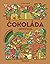 Čokoláda – Ilustrované deji...