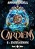 Gardiens - Initiation: (Tome 1 - Édition française) Saga urban fantasy young adult (French Edition)