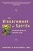 The Discernment of Spirits: An Ignatian Guide for Everyday Living