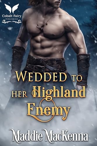 Wedded to Her Highland Enemy (A Highlander's Oath #2)