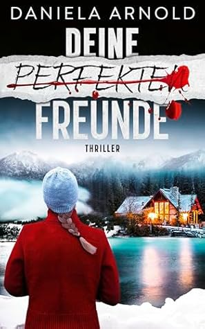 Deine perfekten Freunde: Psychothriller (German Edition)